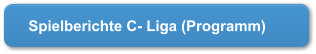 Spielberichte C- Liga (Programm)