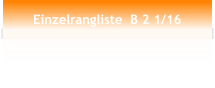 Einzelrangliste  B 2 1/16