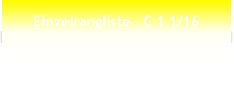 Einzelrangliste   C 1 1/16