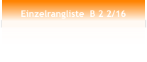 Einzelrangliste  B 2 2/16