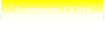 Einzelrangliste  C 5 2/16