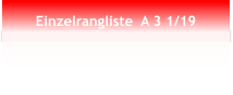 Einzelrangliste  A 3 1/19