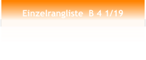 Einzelrangliste  B 4 1/19