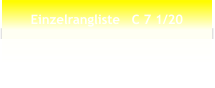 Einzelrangliste   C 7 1/20