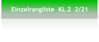 Einzelrangliste  KL 2  2/21