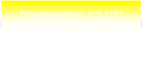 Einzelrangliste  C 5 2/21