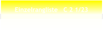 Einzelrangliste   C 2 1/23