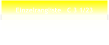 Einzelrangliste   C 3 1/23